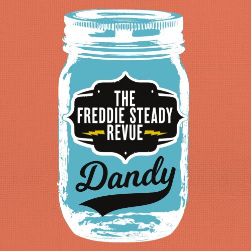 The Freddie Steady Revue – Dandy (2022) (ALBUM ZIP)