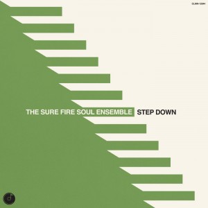 The Sure Fire Soul Ensemble – Step Down (2022) (ALBUM ZIP)