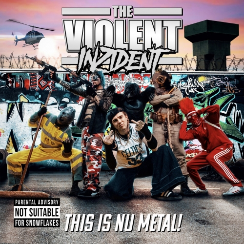 The Violent Inzident – This Is Nu Metal! (2022) (ALBUM ZIP)