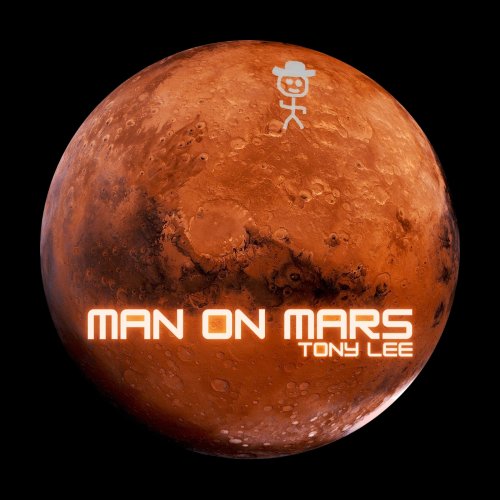 Tony Lee – Man On Mars (2022) (ALBUM ZIP)