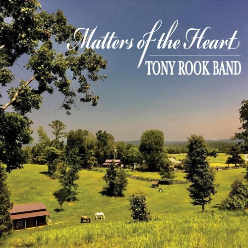 Tony Rook Band – Matters Of The Heart (2022) (ALBUM ZIP)