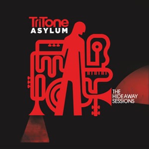 Tritone Asylum – The Hideaway Sessions (2022) (ALBUM ZIP)