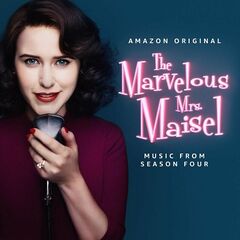 Various Artists – The Marvelous Mrs. Maisel Season 4 [Music From The Amazon Original Series] (2022) (ALBUM ZIP)
