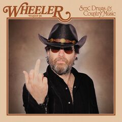 Wheeler Walker Jr. – Sex, Drugs And Country Music (2022) (ALBUM ZIP)