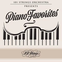 101 Strings Orchestra – 101 Strings Orchestra Presents Piano Favorites (2022) (ALBUM ZIP)