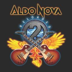 Aldo Nova – Reloaded (2022) (ALBUM ZIP)