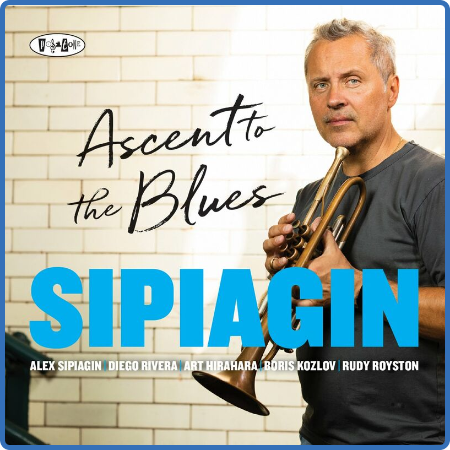 Alex Sipiagin – Ascent To The Blues (2022) (ALBUM ZIP)