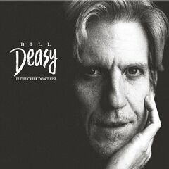 Bill Deasy – If The Creek Don’t Rise (2022) (ALBUM ZIP)