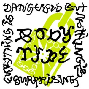 Body Type – Everything Is Dangerous But Nothing’s Surprising (2022) (ALBUM ZIP)