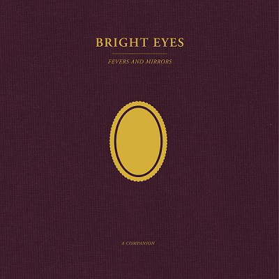 Bright Eyes – Fevers And Mirrors: A Companion (2022) (ALBUM ZIP)