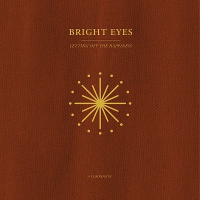 Bright Eyes – Letting Off The Happiness: A Companion (2022) (ALBUM ZIP)