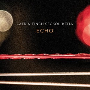 Catrin Finch &amp; Seckou Keita – Echo (2022) (ALBUM ZIP)