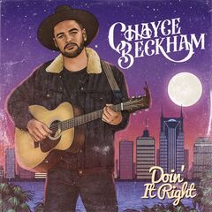 Chayce Beckham – Doin’ It Right (2022) (ALBUM ZIP)