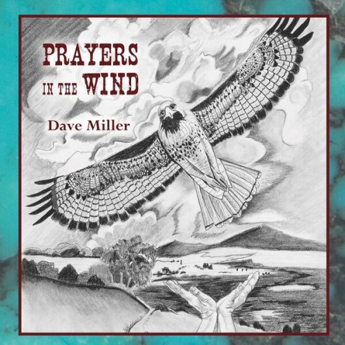Dave Miller – Prayers In The Wind (2022) (ALBUM ZIP)