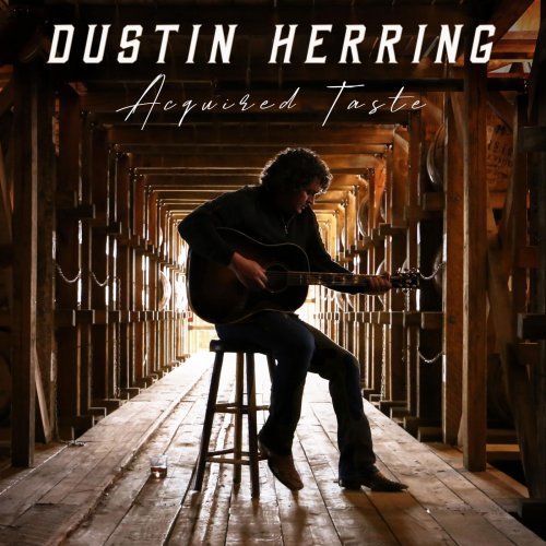 Dustin Herring – Acquired Taste (2022) (ALBUM ZIP)
