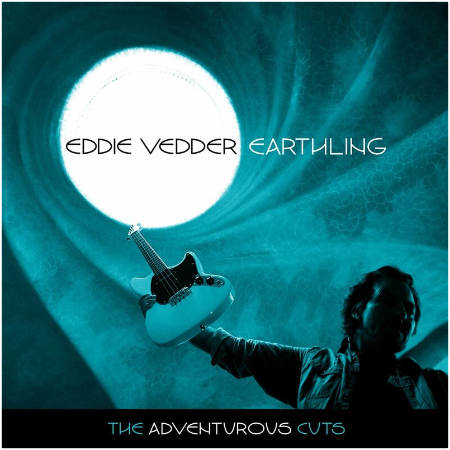 Eddie Vedder – Earthling Expansion The Adventurous Cuts (2022) (ALBUM ZIP)