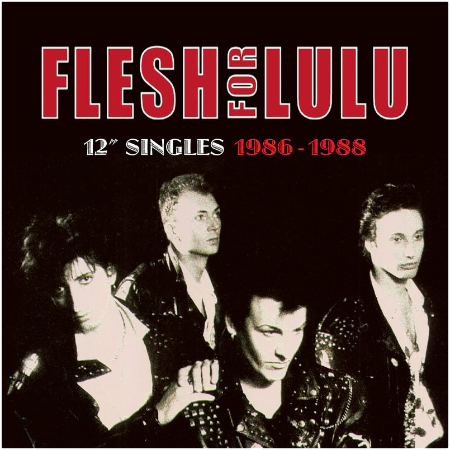 Flesh For Lulu – 12 Singles 1986-1988 (2022) (ALBUM ZIP)