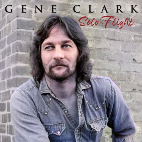 Gene Clark – Solo Flight (2022) (ALBUM ZIP)