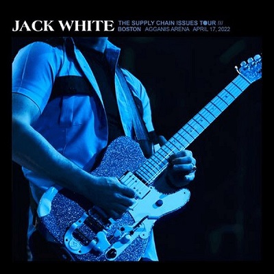 Jack White – Agganis Arena, Boston, Ma Apr 17 (2022) (ALBUM ZIP)