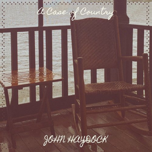John Haydock – A Case Of Country (2022) (ALBUM ZIP)