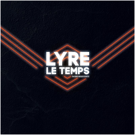 Lyre Le Temps – Swing Resistance (2022) (ALBUM ZIP)