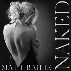 Matt Bailie – Naked (2022) (ALBUM ZIP)