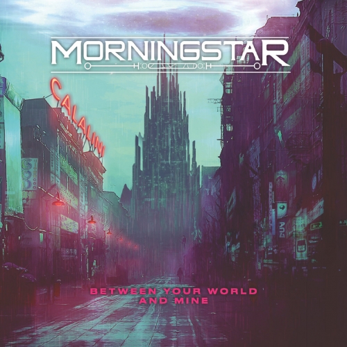 Morningstar – Between Your World And Mine (2022) (ALBUM ZIP)