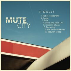 Mute City – Finally (2022) (ALBUM ZIP)