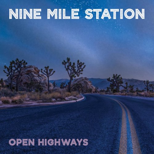 Nine Mile Station – Open Highways (2022) (ALBUM ZIP)