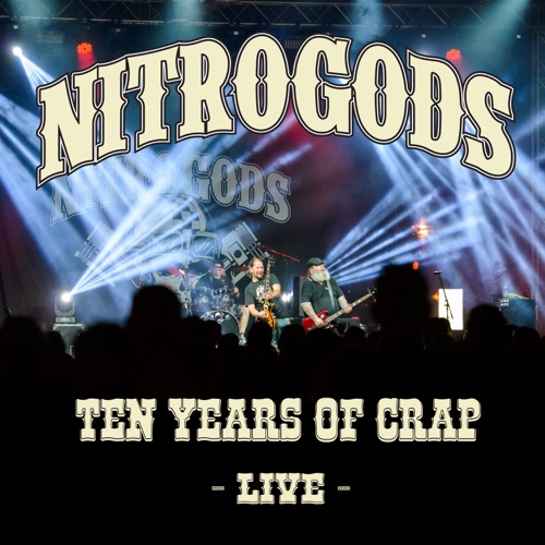 Nitrogods – Ten Years Of Crap Live (2022) (ALBUM ZIP)