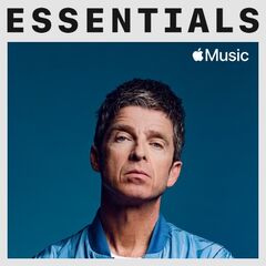Noel Gallagher’s High Flying Birds – Noel Gallagher Essentials (2022) (ALBUM ZIP)
