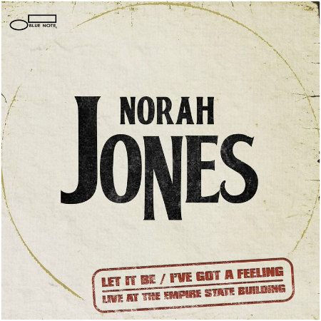 Norah Jones – Let It Be / I’ve Got A Feeling [Live From The Empire State Building] (2022) (ALBUM ZIP)