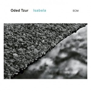 Oded Tzur – Isabela (2022) (ALBUM ZIP)