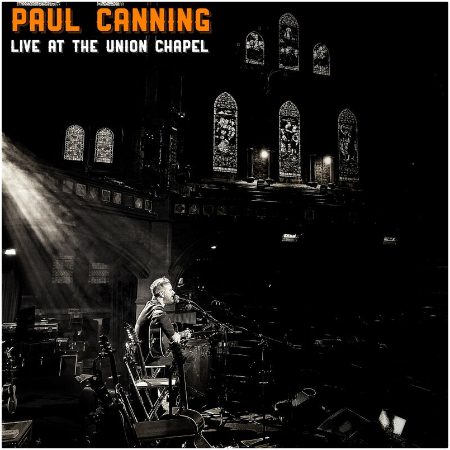 Paul Canning – Live At Union Chapel (2022) (ALBUM ZIP)