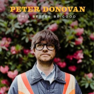 Peter Donovan – This Better Be Good (2022) (ALBUM ZIP)