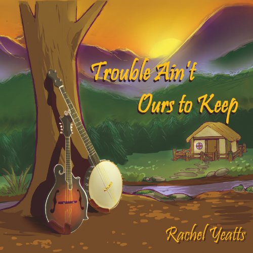 Rachel Yeatts – Trouble Ain’t Ours To Keep (2022) (ALBUM ZIP)