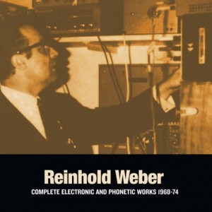 Reinhold Weber – Complete Electronic And Phonetic Works 1968-74 (2022) (ALBUM ZIP)