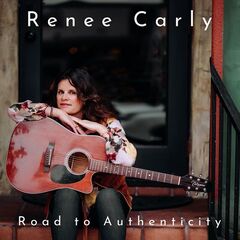 Renee Carly – Road To Authenticity (2022) (ALBUM ZIP)