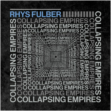 Rhys Fulber – Collapsing Empires (2022) (ALBUM ZIP)