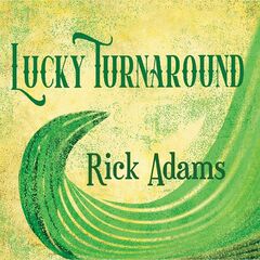 Rick Adams – Lucky Turnaround (2022) (ALBUM ZIP)