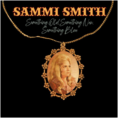 Sammi Smith – Something Old, Something New, Something Blue (2022) (ALBUM ZIP)