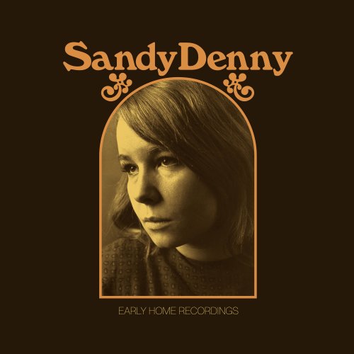 Sandy Denny – Early Home Recordings (2022) (ALBUM ZIP)