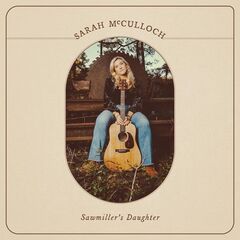 Sarah McCulloch – Sawmiller’s Daughter (2022) (ALBUM ZIP)