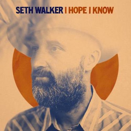 Seth Walker – I Hope I Know (2022) (ALBUM ZIP)