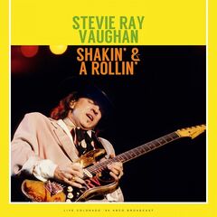 Stevie Ray Vaughan – Shakin’ &amp; A Rollin’ [Live 1989] (2022) (ALBUM ZIP)