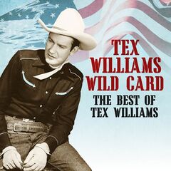 Tex Williams – Wild Card – The Best Of Tex Williams (2022) (ALBUM ZIP)