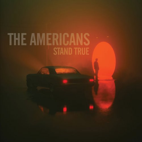 The Americans – Stand True (2022) (ALBUM ZIP)