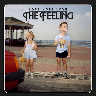 The Feeling – Loss. Hope. Love. (2022) (ALBUM ZIP)