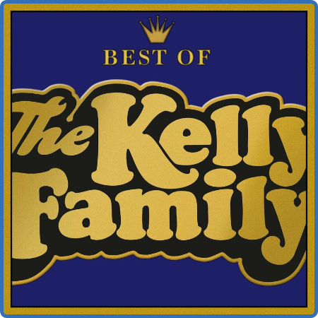 The Kelly Family – Best Of (2022) (ALBUM ZIP)