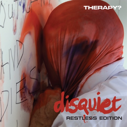 Therapy? – Disquiet [Restless Edition] (2022) (ALBUM ZIP)